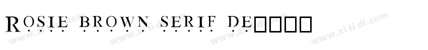 Rosie brown serif de字体转换 Rosie brown serif de字体转换